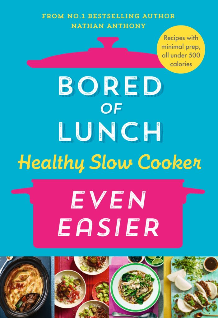 Bored of Lunch Healthy Slow Cooker: Even Easier